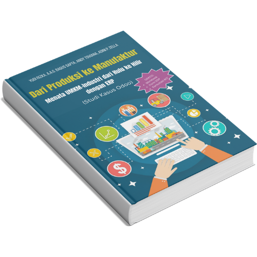 [Ebook] Dari Produksi ke Manufaktur Menata UMKM-Industri dari Hulu ke Hilir dengan ERP